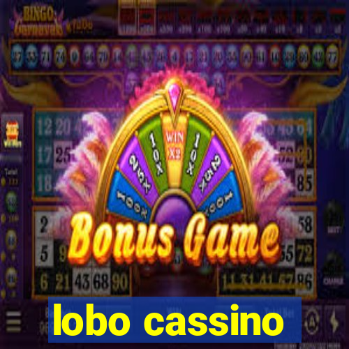 lobo cassino