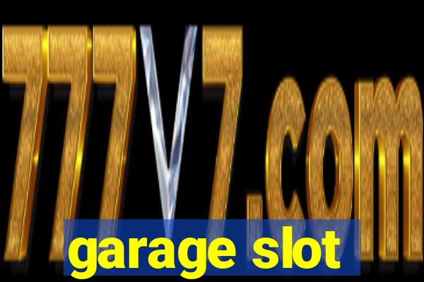 garage slot