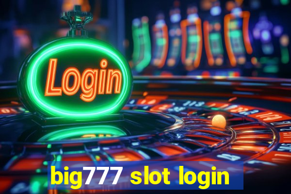 big777 slot login