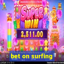 bet on surfing