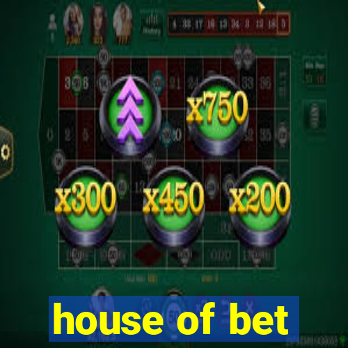 house of bet