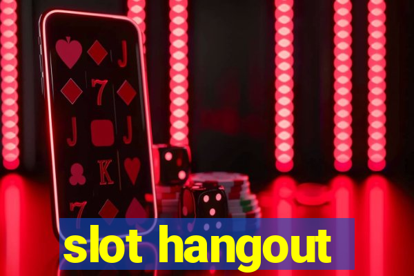 slot hangout