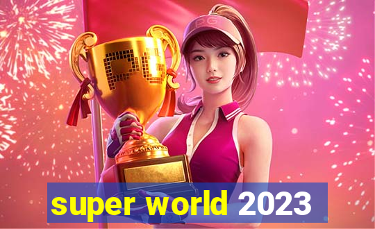 super world 2023