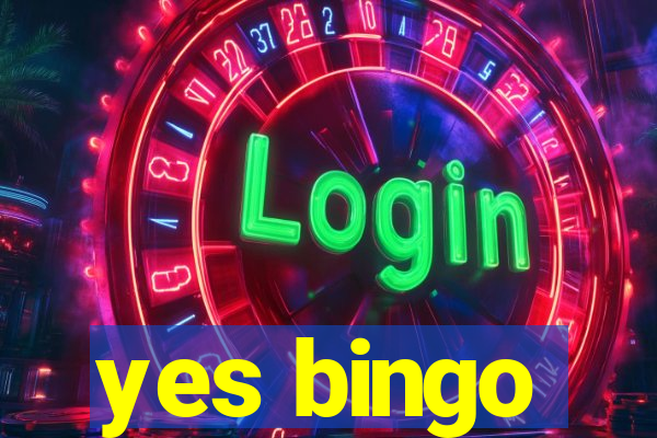 yes bingo