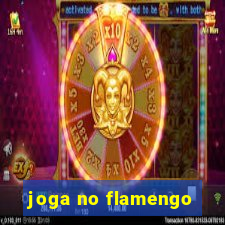 joga no flamengo