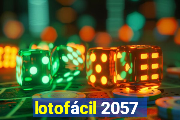 lotofácil 2057