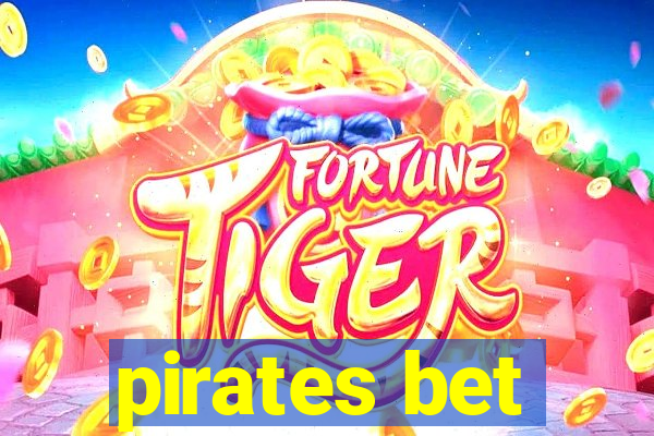 pirates bet