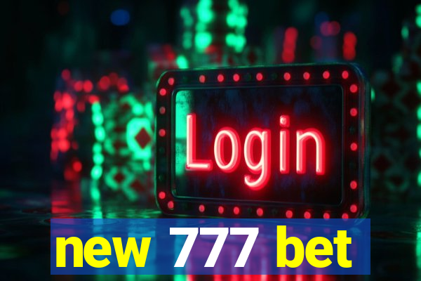 new 777 bet