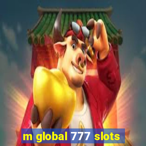 m global 777 slots