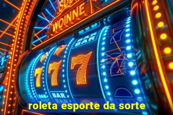 roleta esporte da sorte