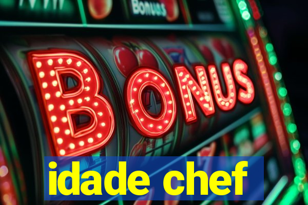 idade chef