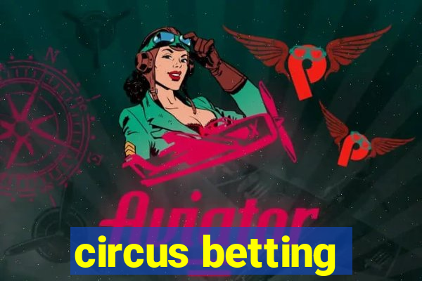 circus betting