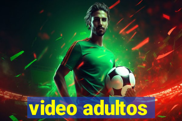 video adultos