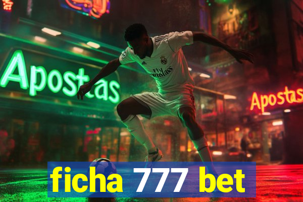 ficha 777 bet