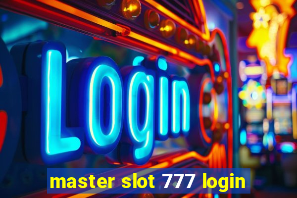 master slot 777 login