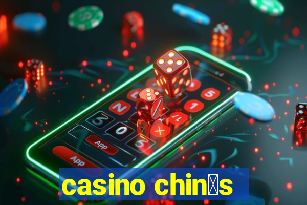 casino chin锚s