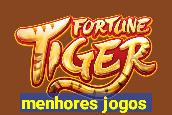 menhores jogos