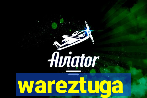 wareztuga