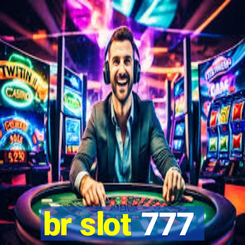 br slot 777