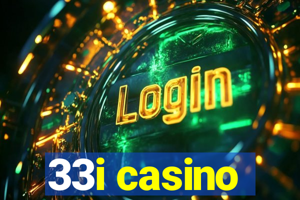 33i casino