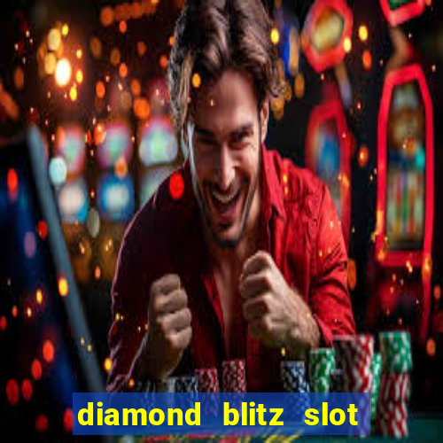 diamond blitz slot free play