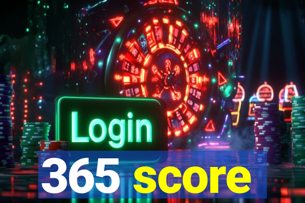 365 score