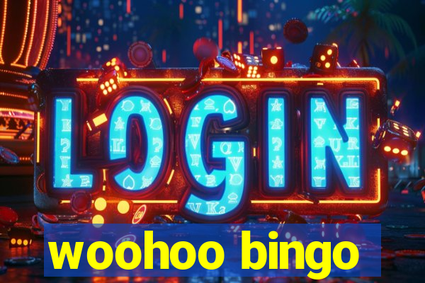 woohoo bingo