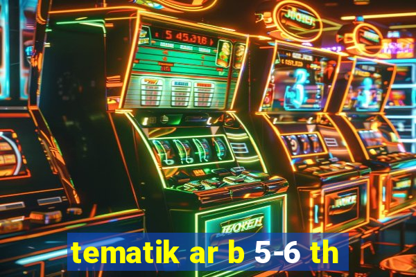 tematik ar b 5-6 th