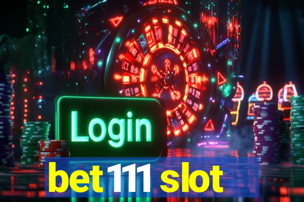 bet111 slot