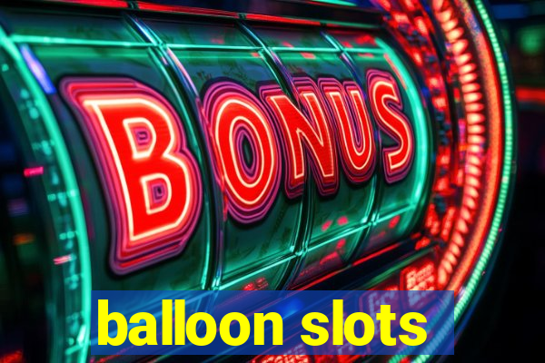 balloon slots