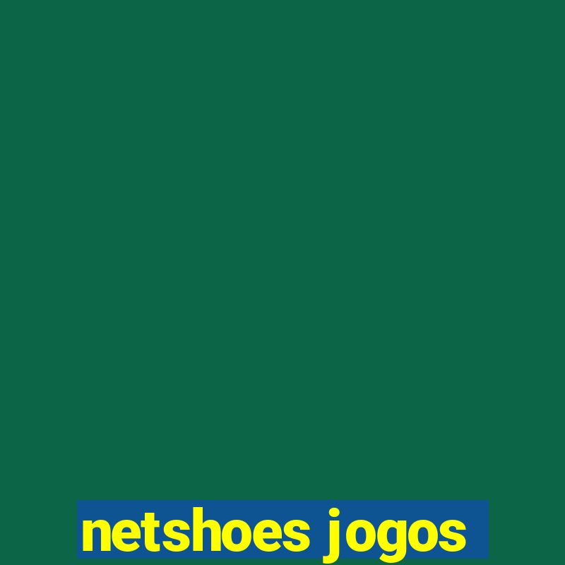 netshoes jogos