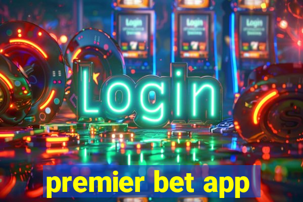 premier bet app