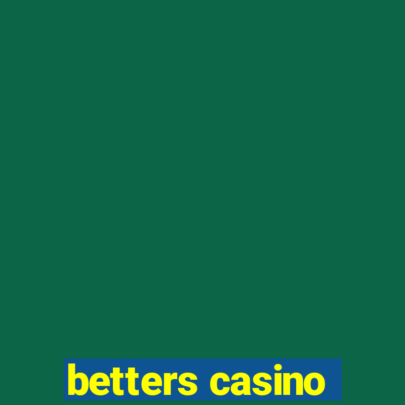 betters casino