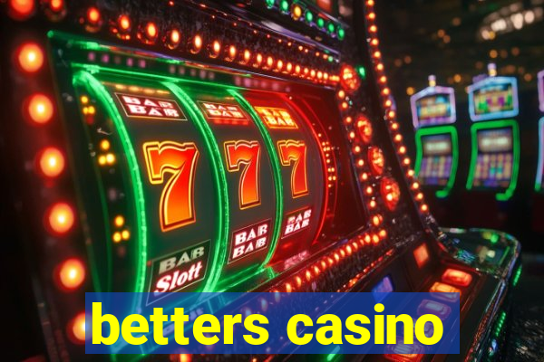 betters casino