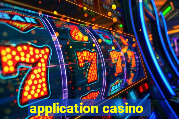 application casino