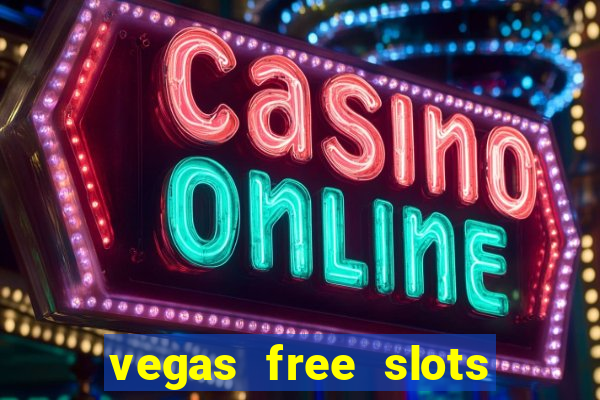 vegas free slots to play