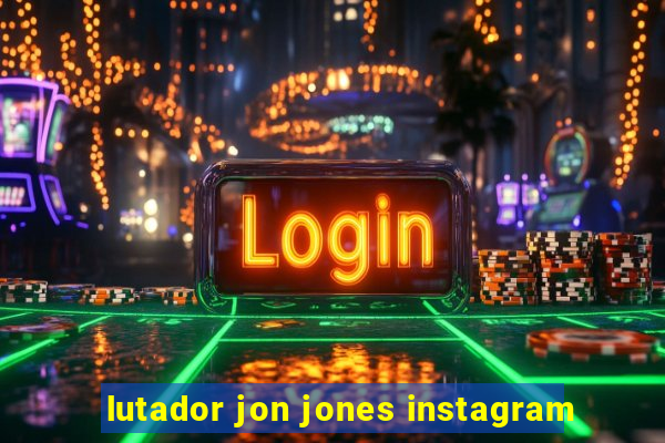 lutador jon jones instagram