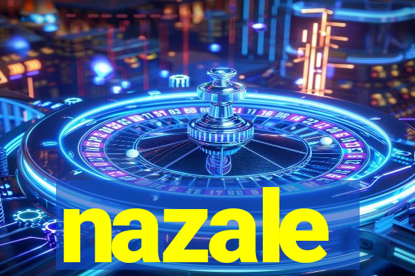 nazale