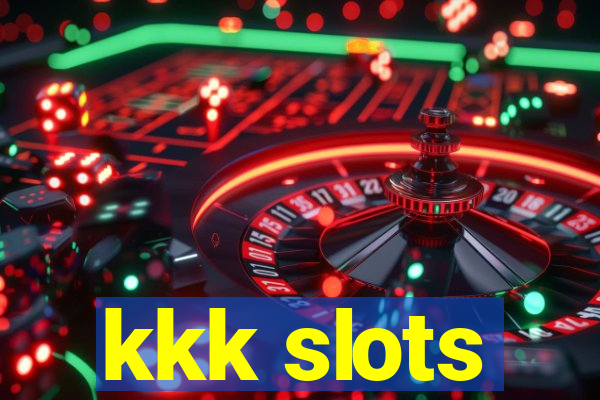 kkk slots