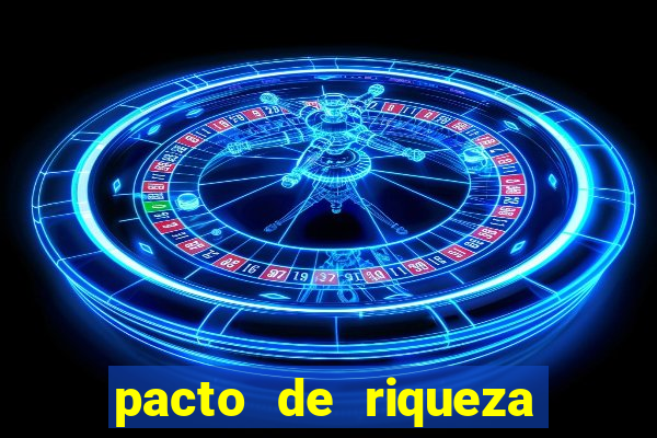 pacto de riqueza sao cipriano