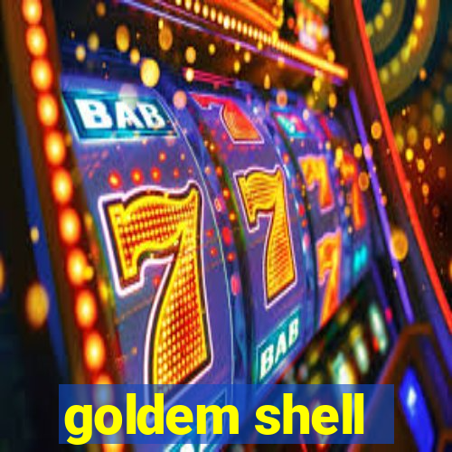 goldem shell