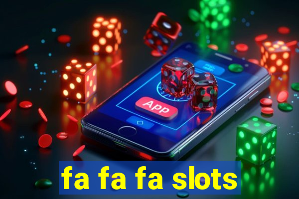 fa fa fa slots