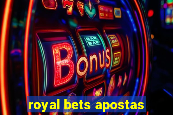 royal bets apostas