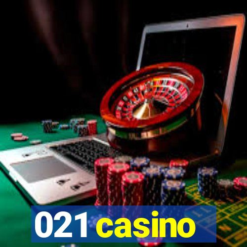 021 casino