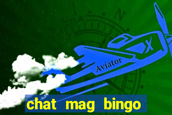 chat mag bingo promo code