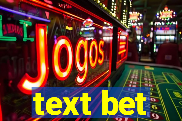 text bet