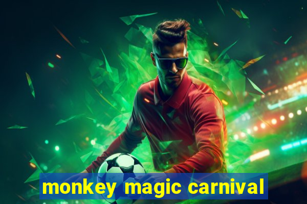 monkey magic carnival