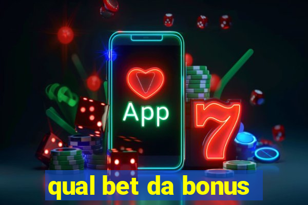 qual bet da bonus