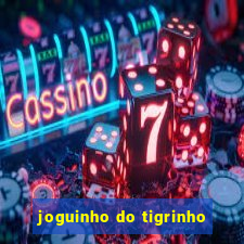 joguinho do tigrinho