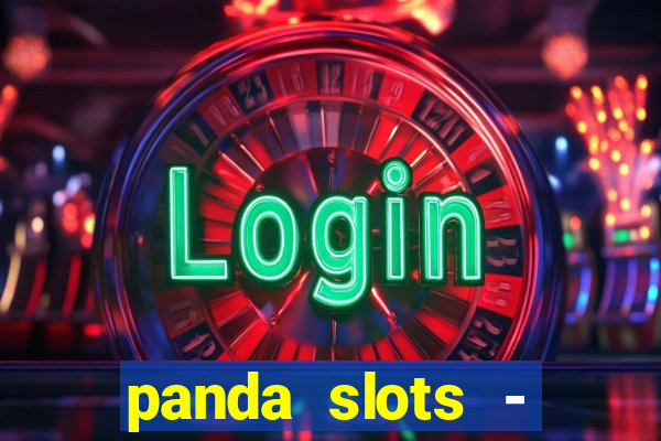 panda slots - vegas casino 777